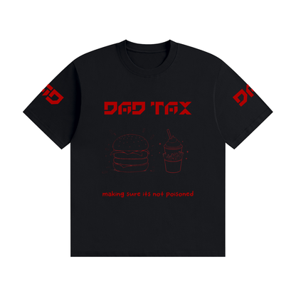 Dad tax shirt